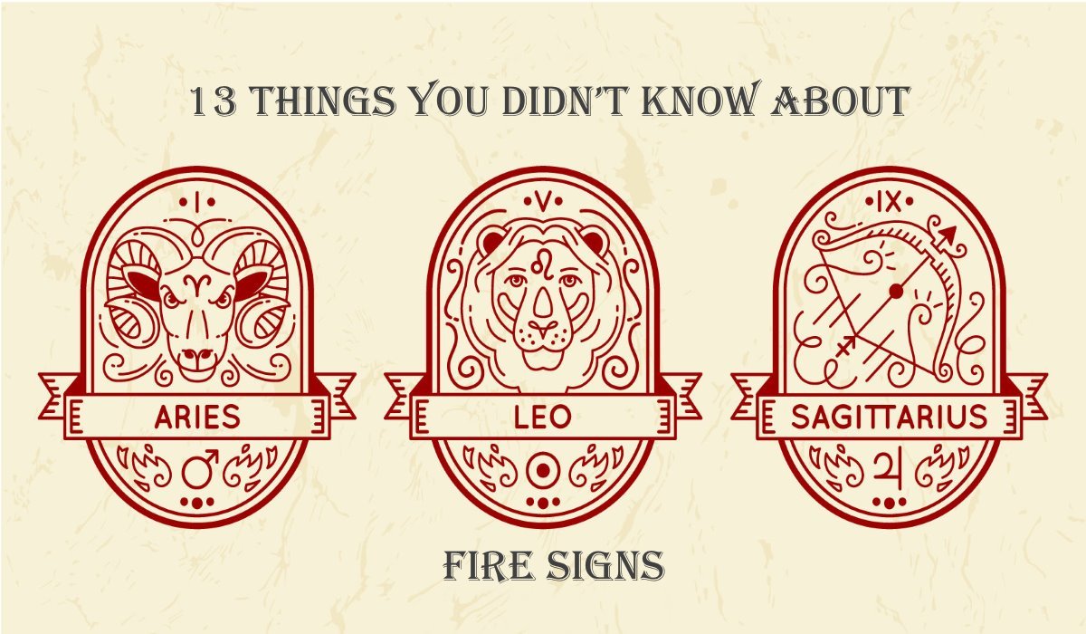 13 Things You Didn’t Know About Fire Signs!