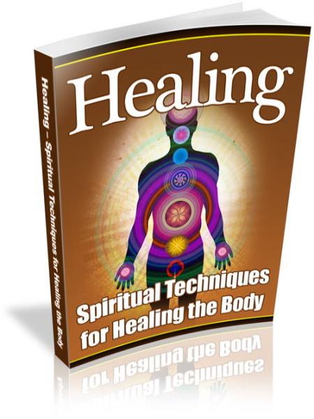 Spiritual Techniques For Healing The Body
