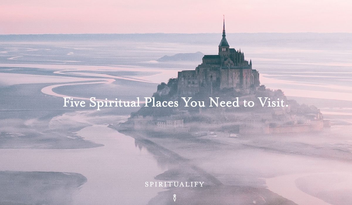 You are currently viewing Five Spiritual Places You Need to Visit.