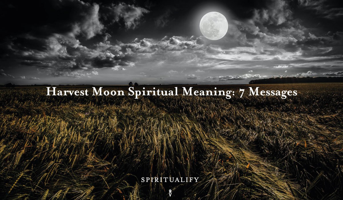 You are currently viewing Harvest Moon Spiritual Meaning: 7 Messages